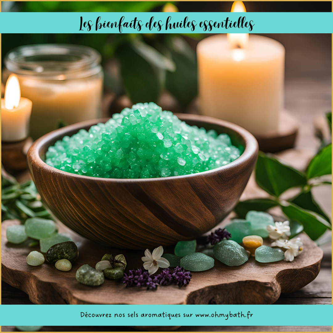 Bienfaits des huiles essentielles - Oh ! My Bath