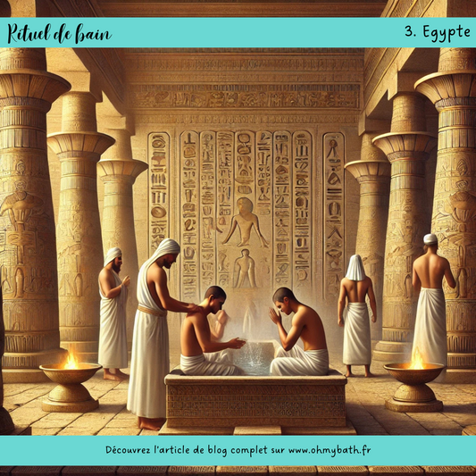 Rituel de bain - 3. Egypte - Oh ! My Bath